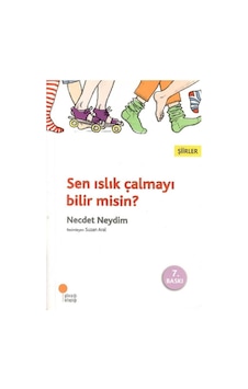 Sen Islık Çalmayı Bilir Misin Şiirler - Necdet Neydim İmzalı Ve İthaflı Sen Islık Çalmayı Bilir Misin Şiirler - Necdet Neydim İmzalı Ve İthaflı