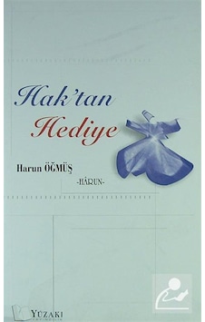 Hak'tan Hediye - Harun Öğmüş - Yüzakı Yayıncılık