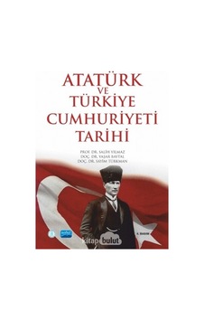 Atatürk ve Türkiye Cumhuriyeti Tarihi - Yaşar Baytal - Salih Yılmaz - Nobel Akademik Yayıncılık Atatürk ve Türkiye Cumhuriyeti Tarihi - Yaşar Baytal - Salih Yılmaz - Nobel Akademik Yayıncılık