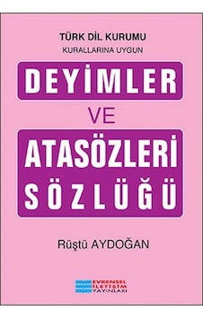 Deyimler ve Atasözleri Sözlüğü - Evrensel İletişim Yayınları