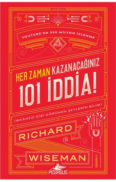 Her Zaman Kazanacağınız 101 İddia Her Zaman Kazanacağınız 101 İddia