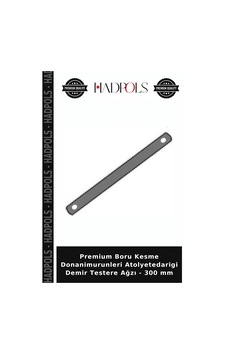 Premium Boru Kesme Donanimurunleri Atolyetedarigi Demir Testere Ağzı - 300 Mm Premium Boru Kesme Donanimurunleri Atolyetedarigi Demir Testere Ağzı - 300 Mm