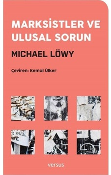 Marksistler ve Ulusal Sorun - Michael Löwy - Versus