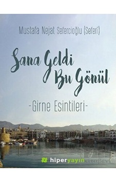 Sana Geldi Bu Gönül - Mustafa Nejat Sefercioğlu - Hiperlink Sana Geldi Bu Gönül - Mustafa Nejat Sefercioğlu - Hiperlink