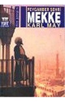 Peygamber Şehri Mekke - Karl May - Yurt Kitap Yayın