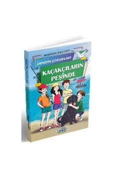 Denizin Çocukları 3 Kaçakçıların Peşinde - Mustafa Koçyiğit - Paydos Yayıncılık Denizin Çocukları 3 Kaçakçıların Peşinde - Mustafa Koçyiğit - Paydos Yayıncılık