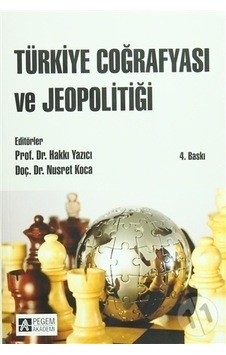 Türkiye Coğrafyası ve Jeopolitiği/Kolektif Türkiye Coğrafyası ve Jeopolitiği/Kolektif