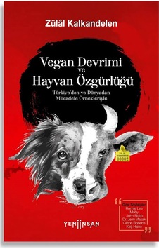 Vegan Devrimi Ve Hayvan Özgürlüğü - Zülal Kalkandelen Vegan Devrimi Ve Hayvan Özgürlüğü - Zülal Kalkandelen