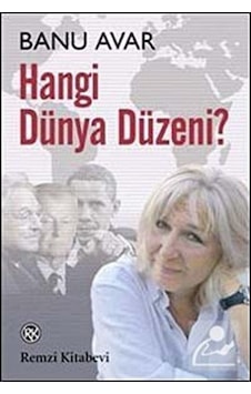 Hangi Dünya Düzeni / Banu Avar 9789751413659 Hangi Dünya Düzeni / Banu Avar 9789751413659