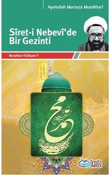 Siret-I Nebevi'De Bir Gezinti