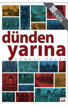 Dünden Yarına - Cüneyt Polat - Yazıgen Yayınevi Dünden Yarına - Cüneyt Polat - Yazıgen Yayınevi