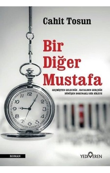 Bir Diğer Mustafa - Cahit Tosun - Yediveren Bir Diğer Mustafa - Cahit Tosun - Yediveren