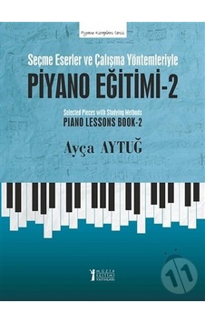 Piyano Eğitimi 2 - Ayça Aytuğ - Müzik Eğitimi Yayınları