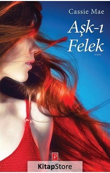 Aşk-ı Felek - Cassie Mae - Pena Yayınları Aşk-ı Felek - Cassie Mae - Pena Yayınları