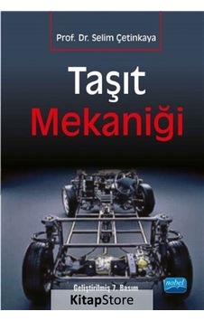 Taşıt Mekaniği - Selim Çetinkaya - Nobel Akademik Yayıncılık Taşıt Mekaniği - Selim Çetinkaya - Nobel Akademik Yayıncılık