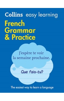 French Grammar & Practice (Collins Easy Learning) (Collins Easy Learning French)- Harper Collins UK French Grammar & Practice (Collins Easy Learning) (Collins Easy Learning French)- Harper Collins UK