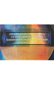 5228 Sayılı Bazı Kanunlarda Ve 178 Sayılı Kanun Hükmünde Kararnamede Değişiklik Yapılması Hakkında Kanun 5228 Sayılı Bazı Kanunlarda Ve 178 Sayılı Kanun Hükmünde Kararnamede Değişiklik Yapılması Hakkında Kanun