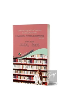 Zihin Yetersizliği Ve Otizm Spektrum Bozukluğu Alanlarında Lisansüstü Tez Bibliyografisi 2008-2015 Zihin Yetersizliği Ve Otizm Spektrum Bozukluğu Alanlarında Lisansüstü Tez Bibliyografisi 2008-2015