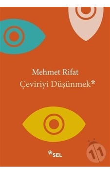Çeviriyi Düşünmek - Mehmet Rıfat - Sel Yayıncılık Çeviriyi Düşünmek - Mehmet Rıfat - Sel Yayıncılık
