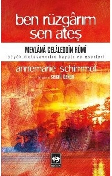 Ben Rüzgarım Sen Ateş Mevlana Celaleddin Rumi Büyük Mutasavvıfın
