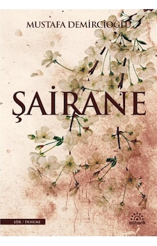 Şairane - Mustafa Demircioğlu 9786050613292 Şairane - Mustafa Demircioğlu 9786050613292