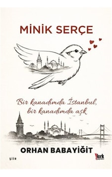 Minik Serçe / Orhan Babayiğit Minik Serçe / Orhan Babayiğit