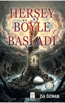 Herşey Böyle Başladı / İsa Özinan