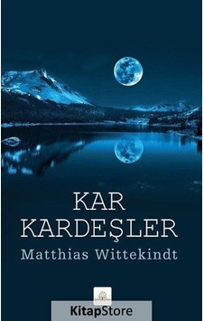Kar Kardeşler - Matthias Wittekindt - Kyrhos Yayınları Kar Kardeşler - Matthias Wittekindt - Kyrhos Yayınları