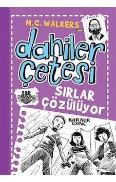 Sırlar Çözülüyor-Dahiler Çetesi - M.C. Walkers - Kariyer Genç