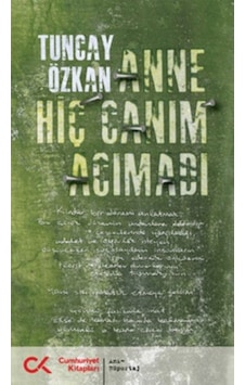 Anne Hiç Canım Acımadı Tuncay Özkan