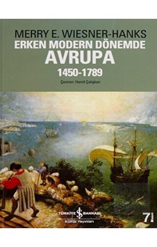 Erken Modern Dönemde Avrupa 1450 - 1789 - İş Bankası Kültür Yayınları Erken Modern Dönemde Avrupa 1450 - 1789 - İş Bankası Kültür Yayınları