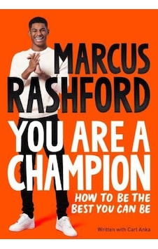 You Are a Champion: How to Be the Best You Can Be - Marcus Rashford - Macmillan Childrens Books You Are a Champion: How to Be the Best You Can Be - Marcus Rashford - Macmillan Childrens Books
