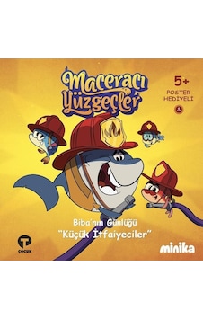Biba'nın Günlüğü Küçük İtfaiyeciler-Maceracı Yüzgeçler - Arzu Demirel Birinci - Turkuvaz Çocuk Biba'nın Günlüğü Küçük İtfaiyeciler-Maceracı Yüzgeçler - Arzu Demirel Birinci - Turkuvaz Çocuk
