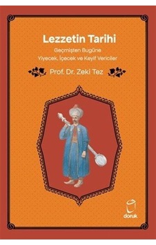 Lezzetin Tarihi / Prof.dr. Zeki Tez Lezzetin Tarihi / Prof.dr. Zeki Tez