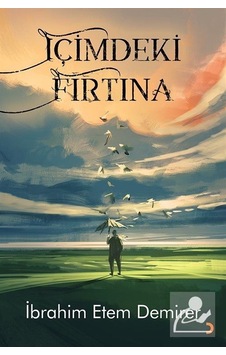 İçimdeki Fırtına - İbrahim Etem Demirer - Cinius İçimdeki Fırtına - İbrahim Etem Demirer - Cinius