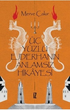 Üç Yüzlü Ejderhanın Anlamsız  Hikayesi