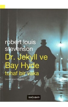 Dr. Jekyll ile Bay Hyde - Robert Louis Stevenson - Doğu Batı Yayınları Dr. Jekyll ile Bay Hyde - Robert Louis Stevenson - Doğu Batı Yayınları