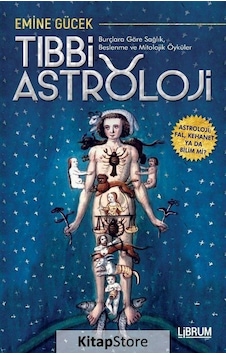 Tıbbi Astroloji - Emine Gücek Tıbbi Astroloji - Emine Gücek