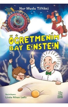 Öğretmenim Bay Einstein - Nur Muslu Tiftikçi - İthaki Çocuk