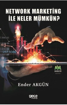 Network Marketing ile Neler Mümkün? - Ender Akgün - Gece Kitaplığı Network Marketing ile Neler Mümkün? - Ender Akgün - Gece Kitaplığı