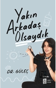 Yakın Arkadaş Olsaydık