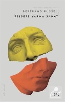 Felsefe Yapma Sanatı / Bertrand Russell 9786257111362 Felsefe Yapma Sanatı / Bertrand Russell 9786257111362