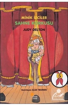 Minik İzciler Dizisi 5 - Sahne Korkusu - Judy Delton - Günışığı Kitaplığı Minik İzciler Dizisi 5 - Sahne Korkusu - Judy Delton - Günışığı Kitaplığı