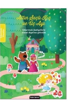 Altın Saçlı Kız ve Üç Ayı - Çıkartmalı Masal Diyarına Yolculuk- Doğan ve Egmont Yayıncılık Altın Saçlı Kız ve Üç Ayı - Çıkartmalı Masal Diyarına Yolculuk- Doğan ve Egmont Yayıncılık
