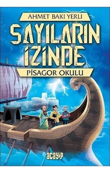 Sayıların İzinde - Pisagor Okulu - Acayip Yayınları Sayıların İzinde - Pisagor Okulu - Acayip Yayınları