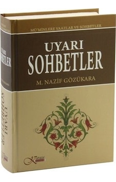 Uyarı Sohbetler Müminlere Vaazlar Ve Sohbetler Karaca Yayınevi