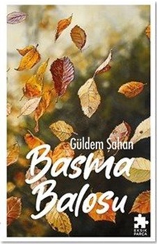 Basma Balosu / Güldem Şahan Basma Balosu / Güldem Şahan