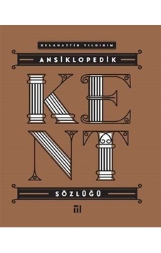 Ansiklopedik Kent Sözlüğü  - Selahattin Yıldırım  - Marmara Belediyeler Birliği Kültür