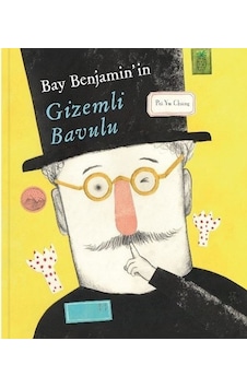 Bay Benjamin'in Gizemli Bavulu - Pei-Yu Chang - Meav Yayıncılık Bay Benjamin'in Gizemli Bavulu - Pei-Yu Chang - Meav Yayıncılık