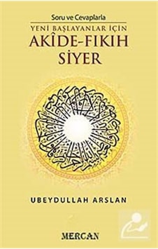 Soru ve Cevaplarla Yeni Başlayanlar İçin Akide - Fıkıh Siyer /... 9786054908134 Soru ve Cevaplarla Yeni Başlayanlar İçin Akide - Fıkıh Siyer /... 9786054908134